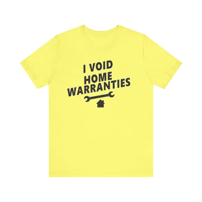 I Void Home Warranties – The Ultimate Contractor & DIY Tee
