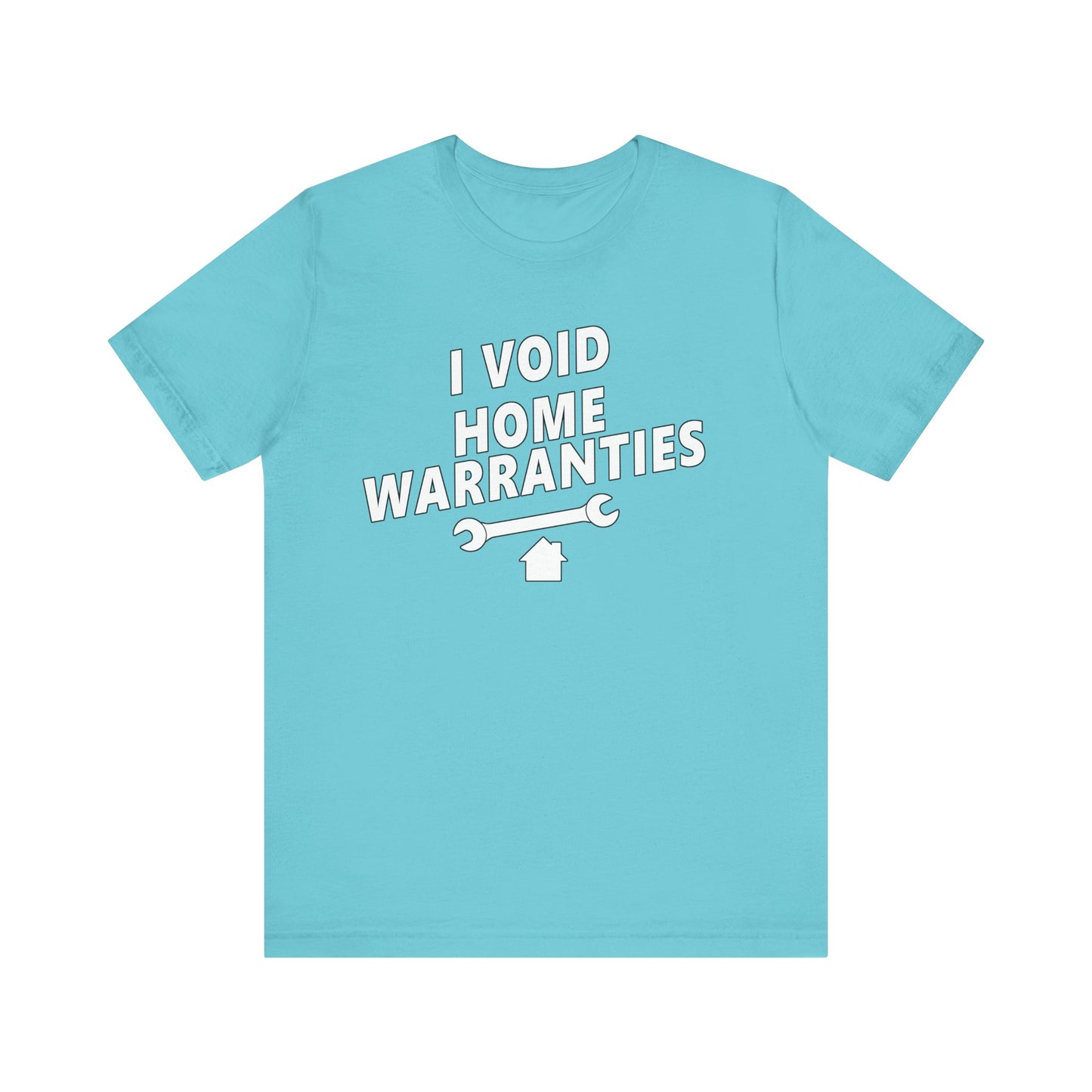 I Void Home Warranties – The Ultimate Contractor & DIY Tee