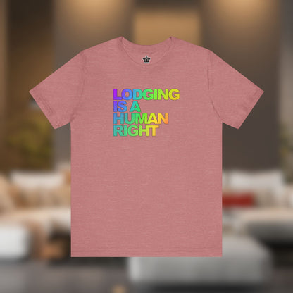 Lodging Is a Human Right T-Shirt