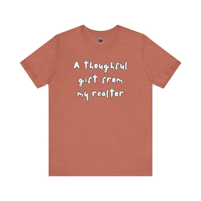 A Thoughtful Gift From My Realtor T-Shirt