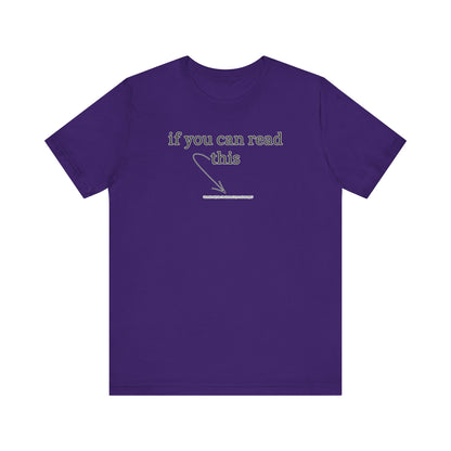 If You Can Read This Tee