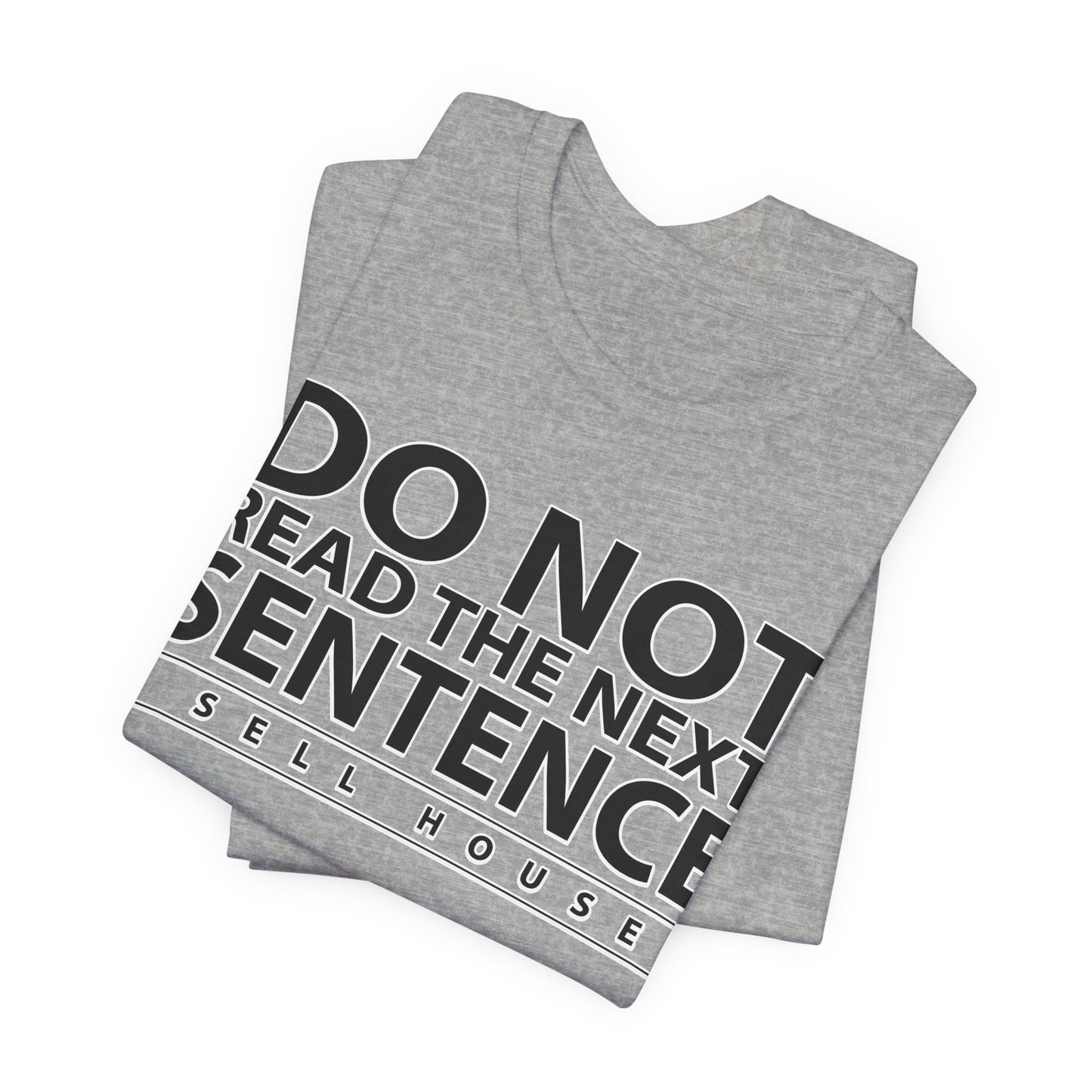 Do Not Read The Next Sentence T-Shirt
