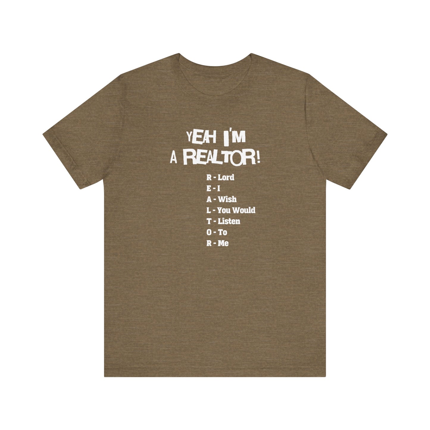 Yeah, I'm a Realtor – The Ultimate Real Estate Pro Tee