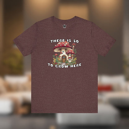 So Mushroom Room to Grow - Unisex Jersey Tee