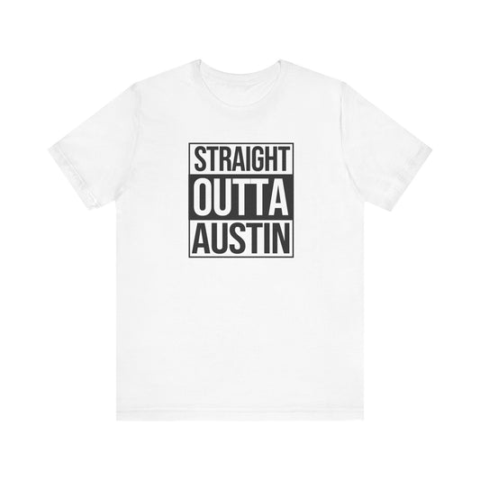 Straight Outta Austin - Texas Pride T-Shirt