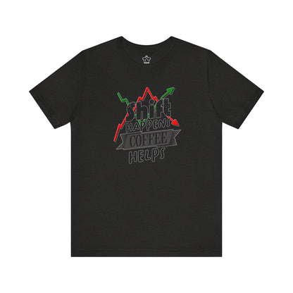 Shift Happens, Coffee Helps – Unisex Jersey Tee