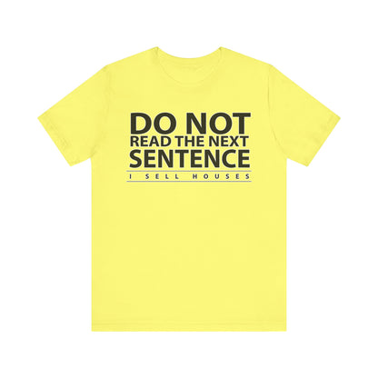 Do Not Read The Next Sentence T-Shirt