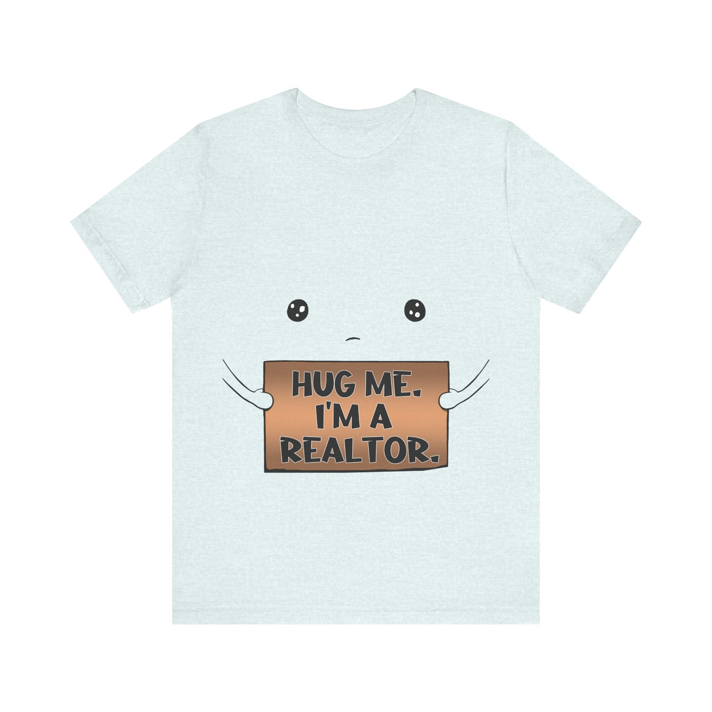 Hug Me I'm A Realtor