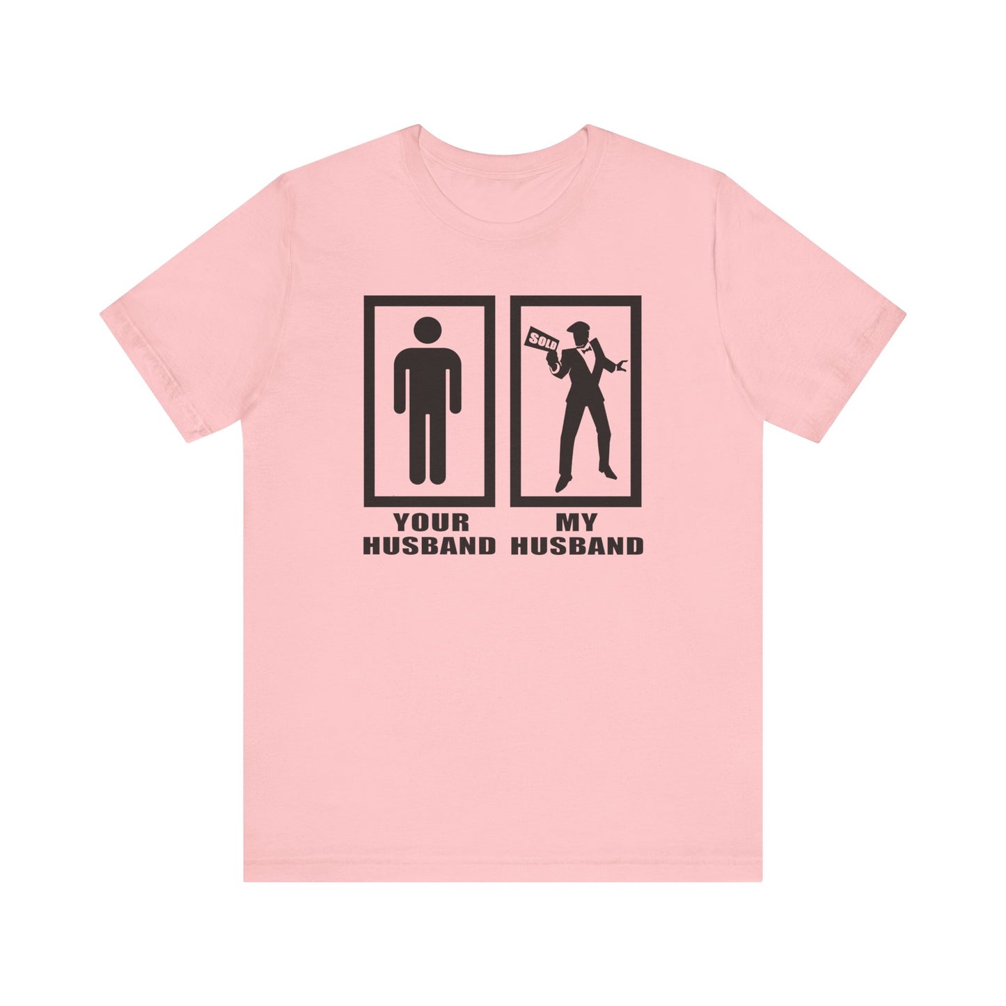 Your Husband vs. My Husband the Realtor - Funny Real Estate T-Shirt