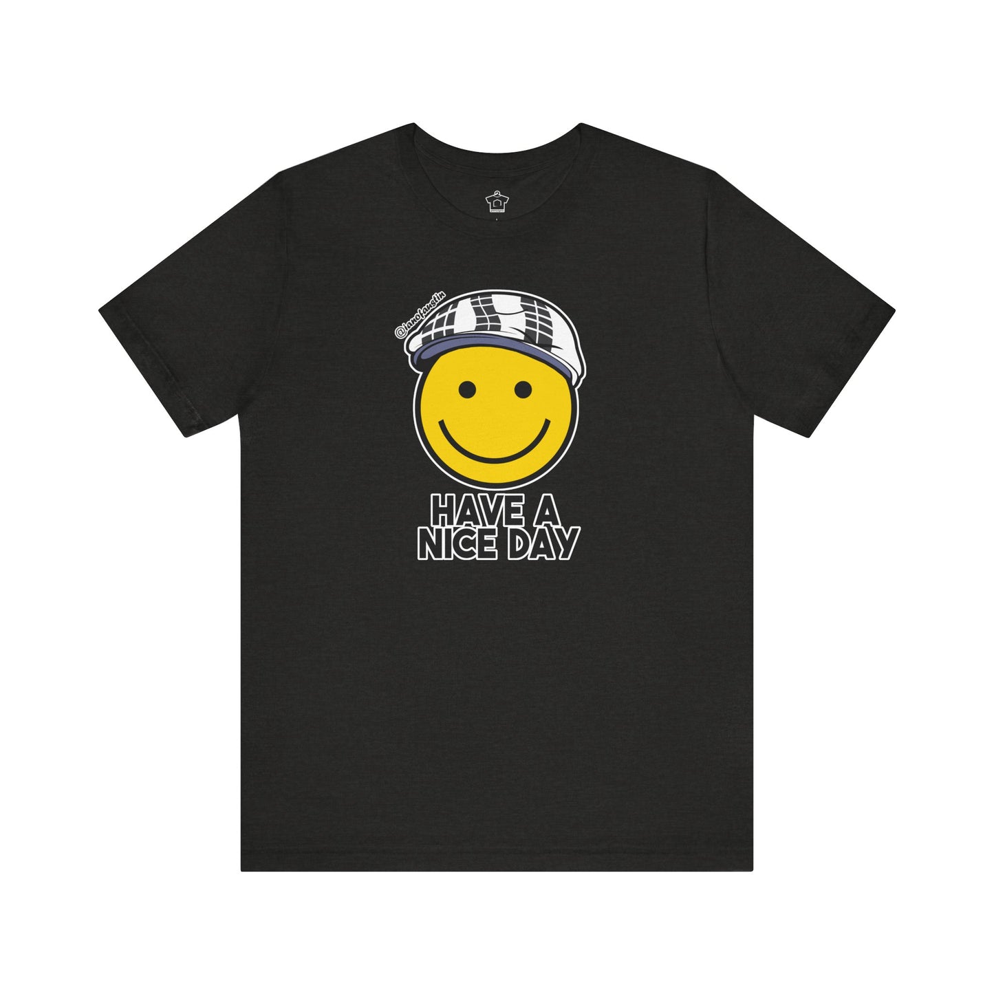 Have A Nice Day TShirt | @ianofAustin