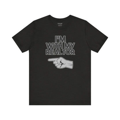 I’m With My Realtor T-Shirt