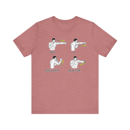 Not a Discount Realtor T-Shirt