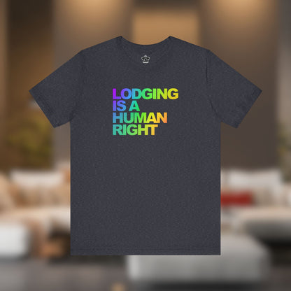 Lodging Is a Human Right T-Shirt