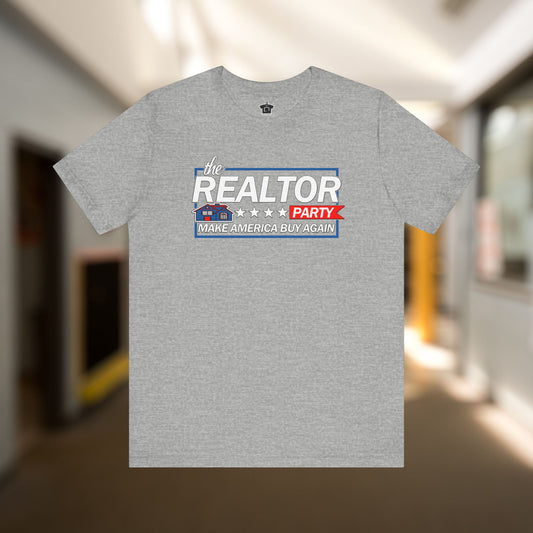 Realtor Party - Make America Buy Again T-Shirt