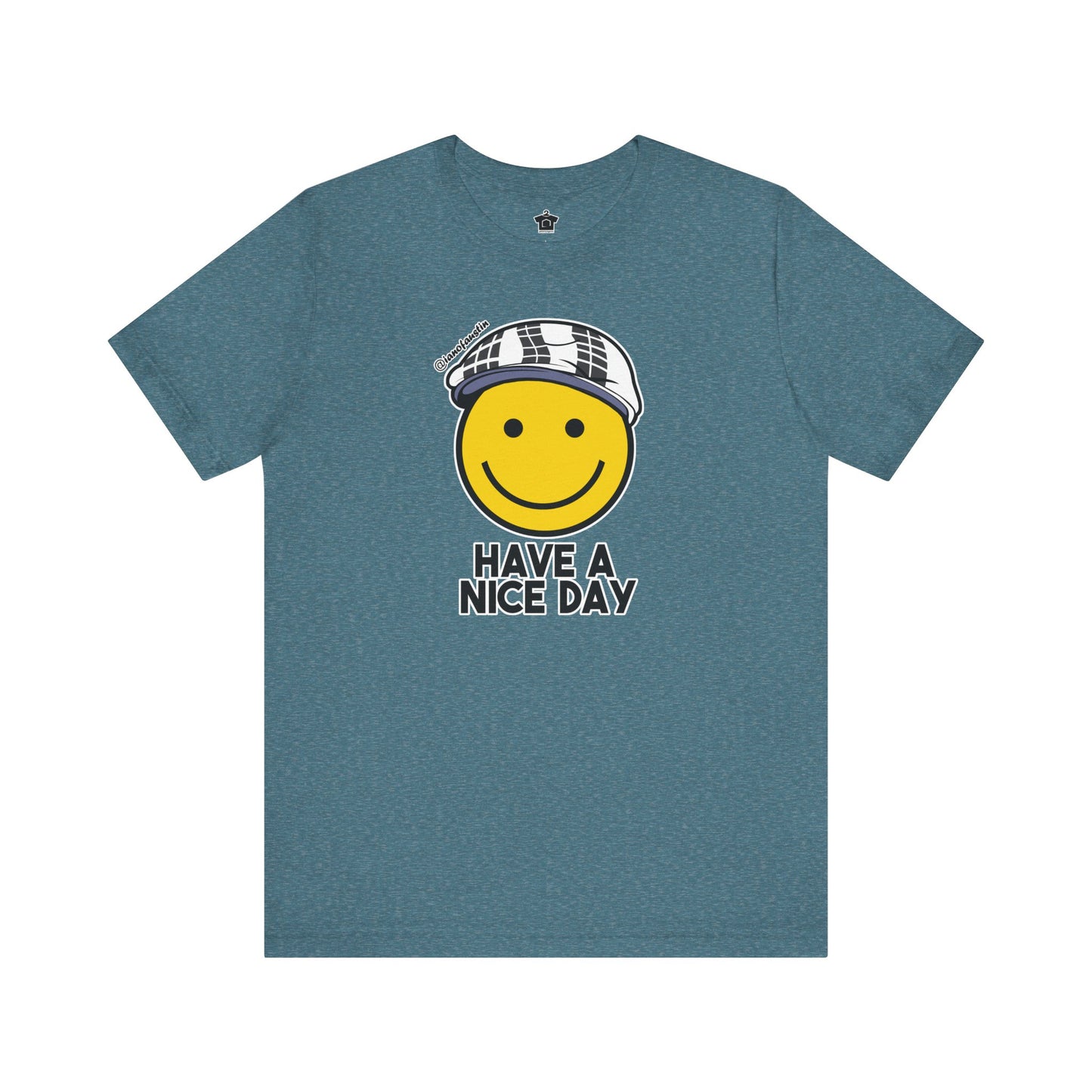 Have A Nice Day TShirt | @ianofAustin