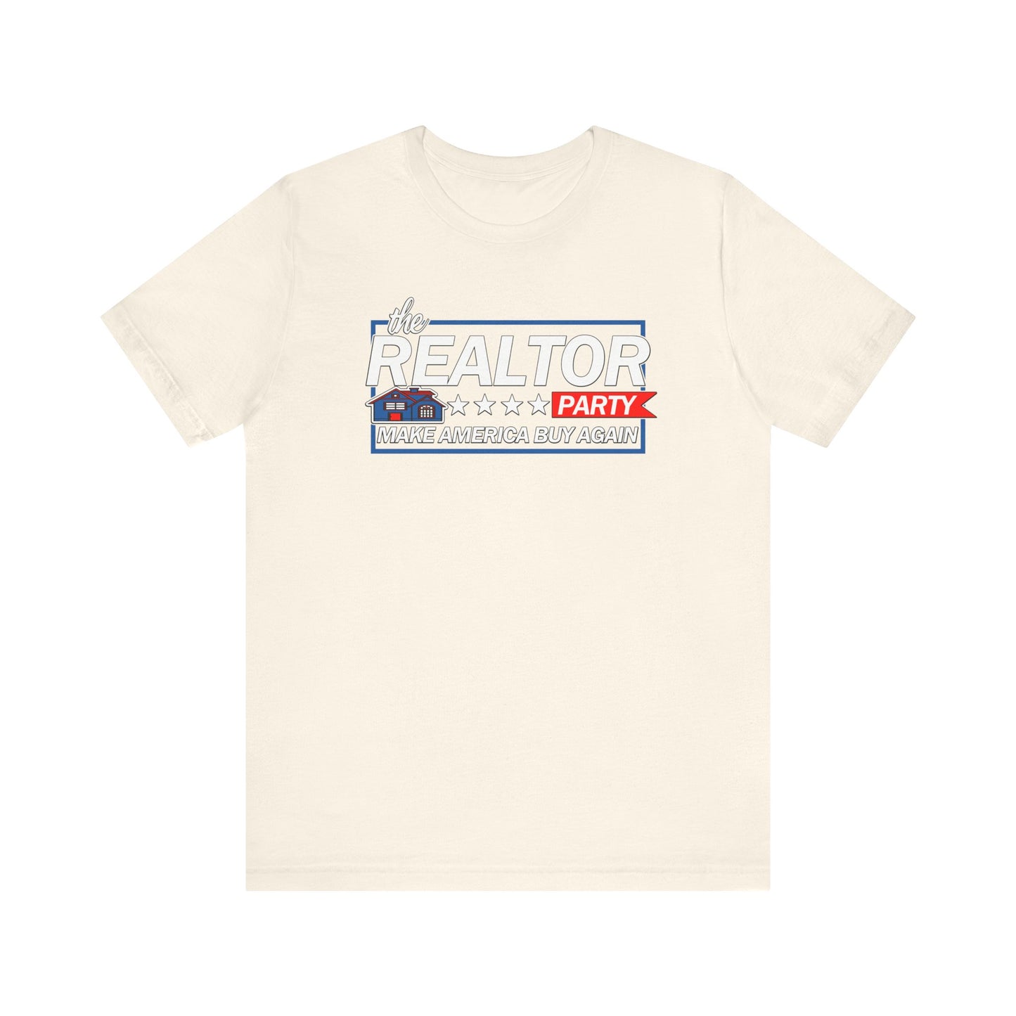 Realtor Party - Make America Buy Again T-Shirt