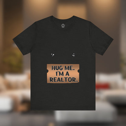 Hug Me I'm A Realtor