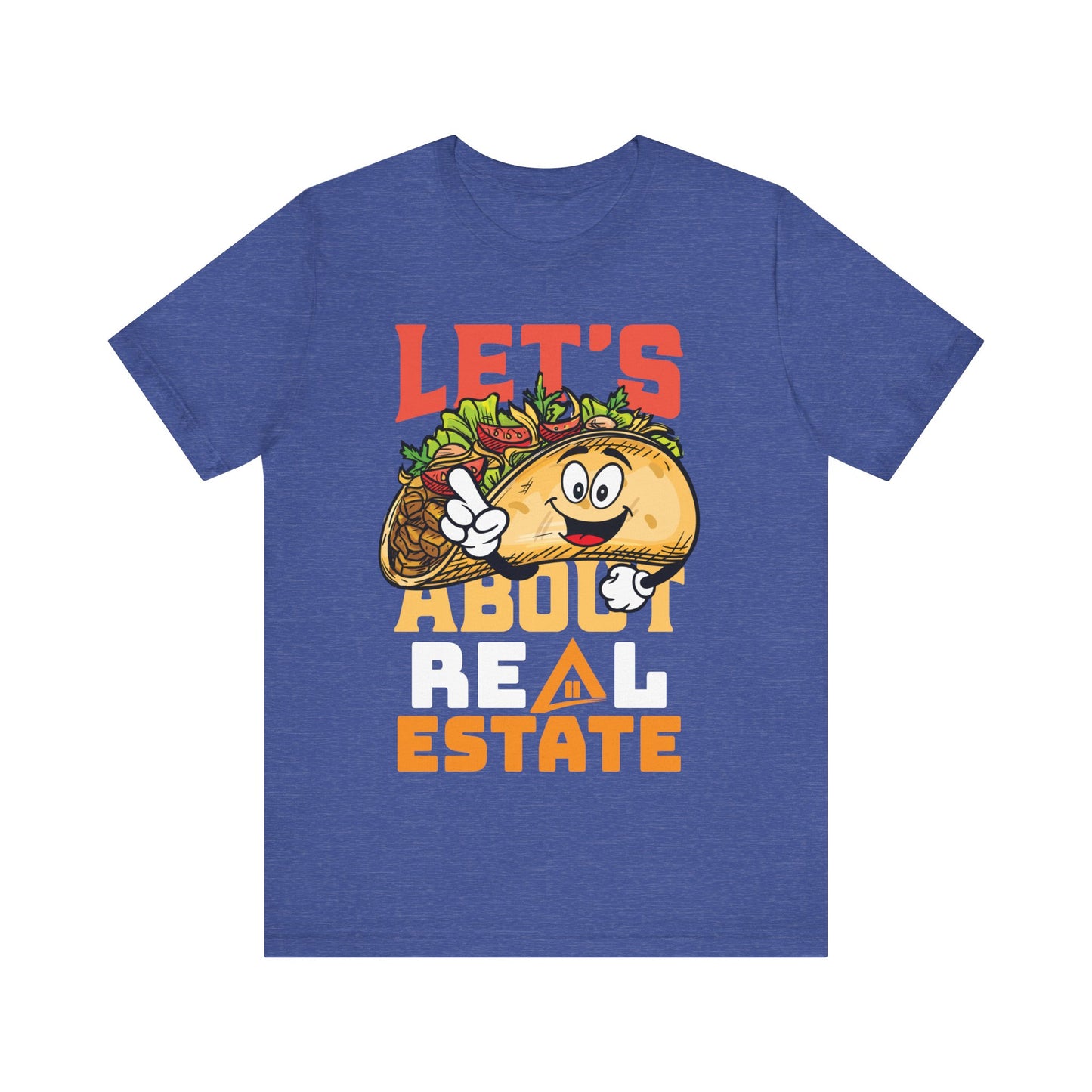 Let’s Taco About Real Estate Tee