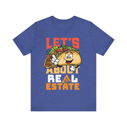 Let’s Taco About Real Estate Tee