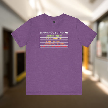 Before You Bother Me T-shirt