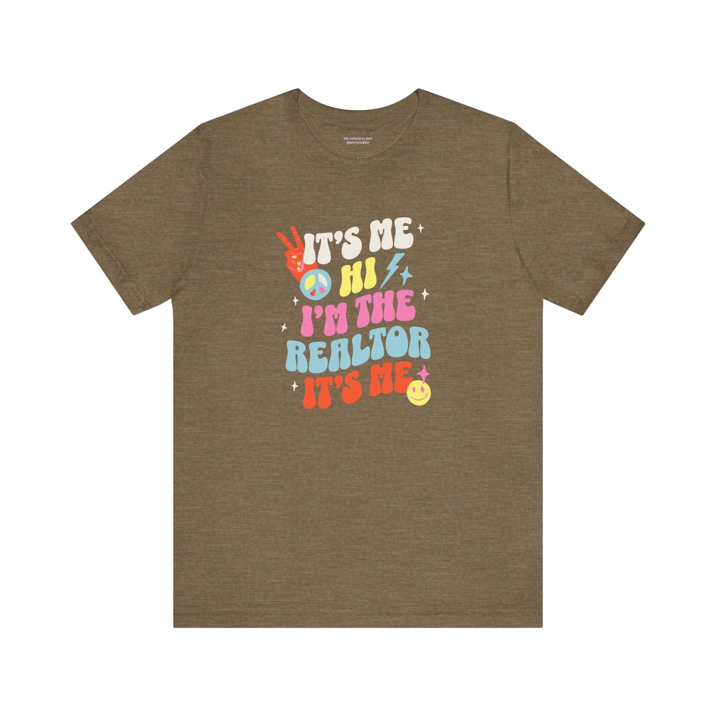 It's Me, Hi, I'm the Realtor, It's Me" – Funny Realtor T-Shirt