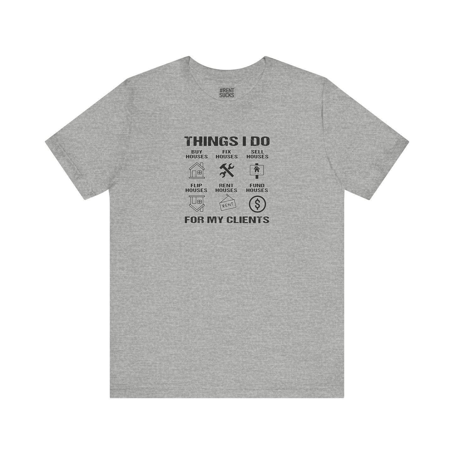 The Things I Do For My Clients - Unisex Jersey Tee
