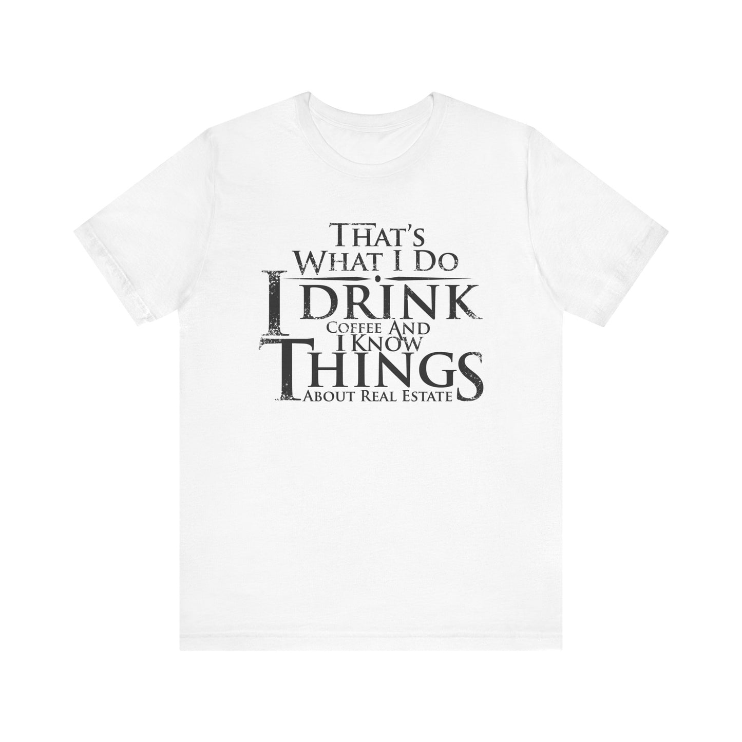 That's What I Do – Real Estate Hustler Tee