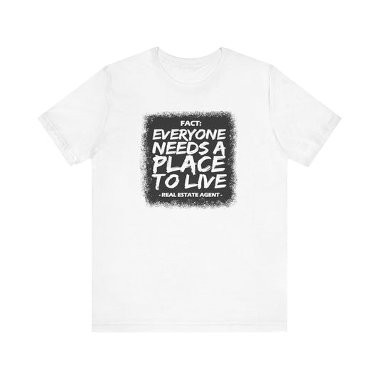 Everyone Needs a Place to Live – Unisex Jersey Tee
