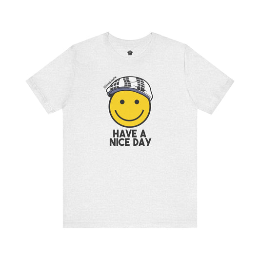 Have A Nice Day TShirt | @ianofAustin