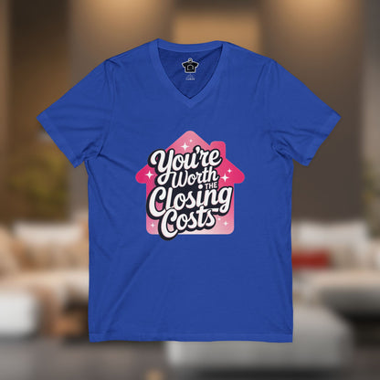 You're Worth the Closing Costs V-Neck