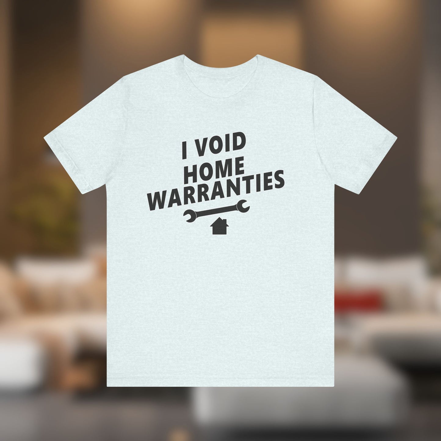 I Void Home Warranties – The Ultimate Contractor & DIY Tee