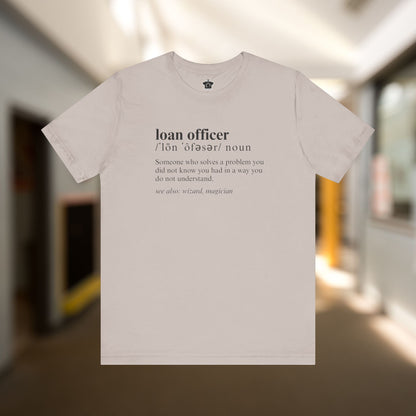 Definition of A Loan Officer Text T-shirt