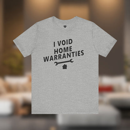 I Void Home Warranties – The Ultimate Contractor & DIY Tee