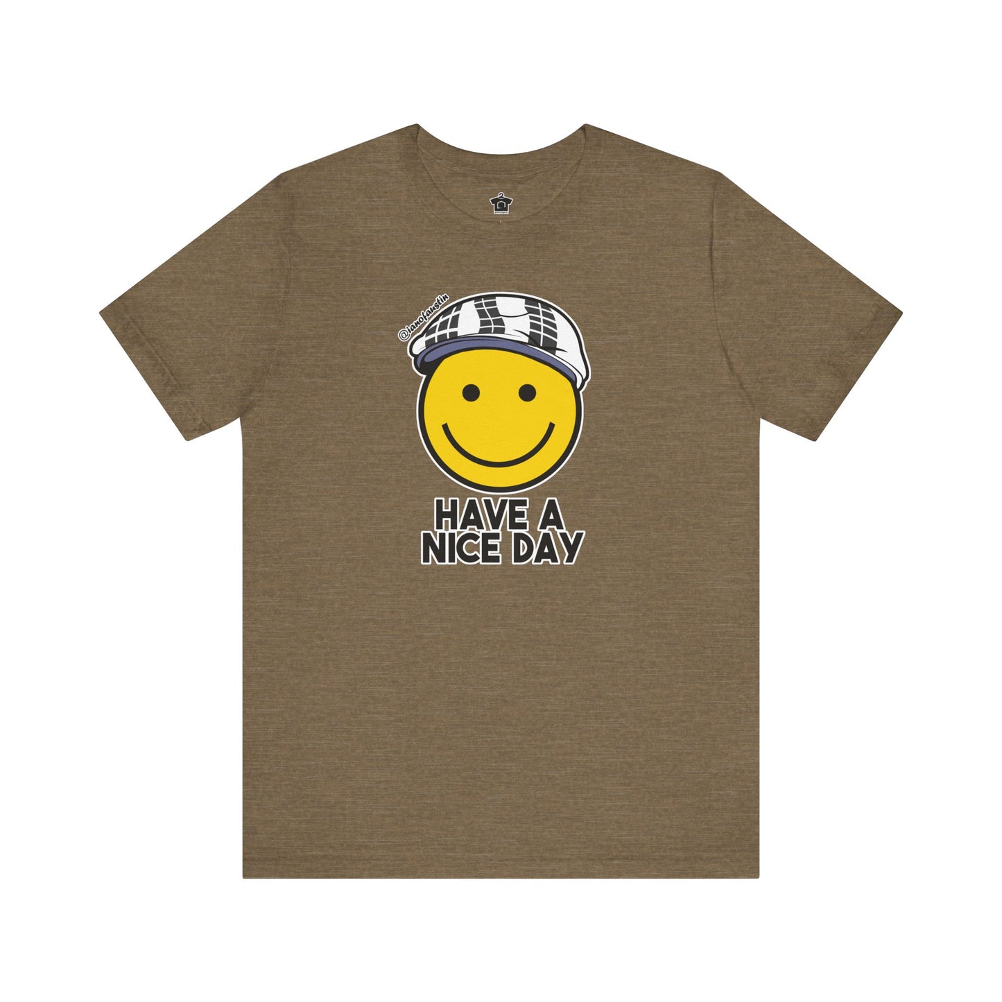 Have A Nice Day TShirt | @ianofAustin