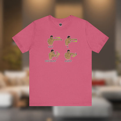 Not A Discount Agent T-Shirt