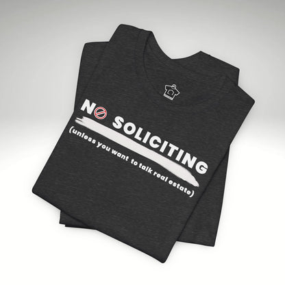 No Soliciting Tshirt