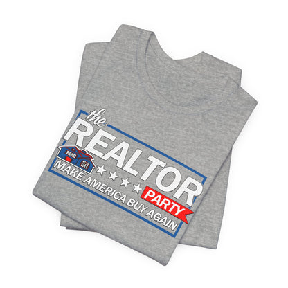 Realtor Party - Make America Buy Again T-Shirt