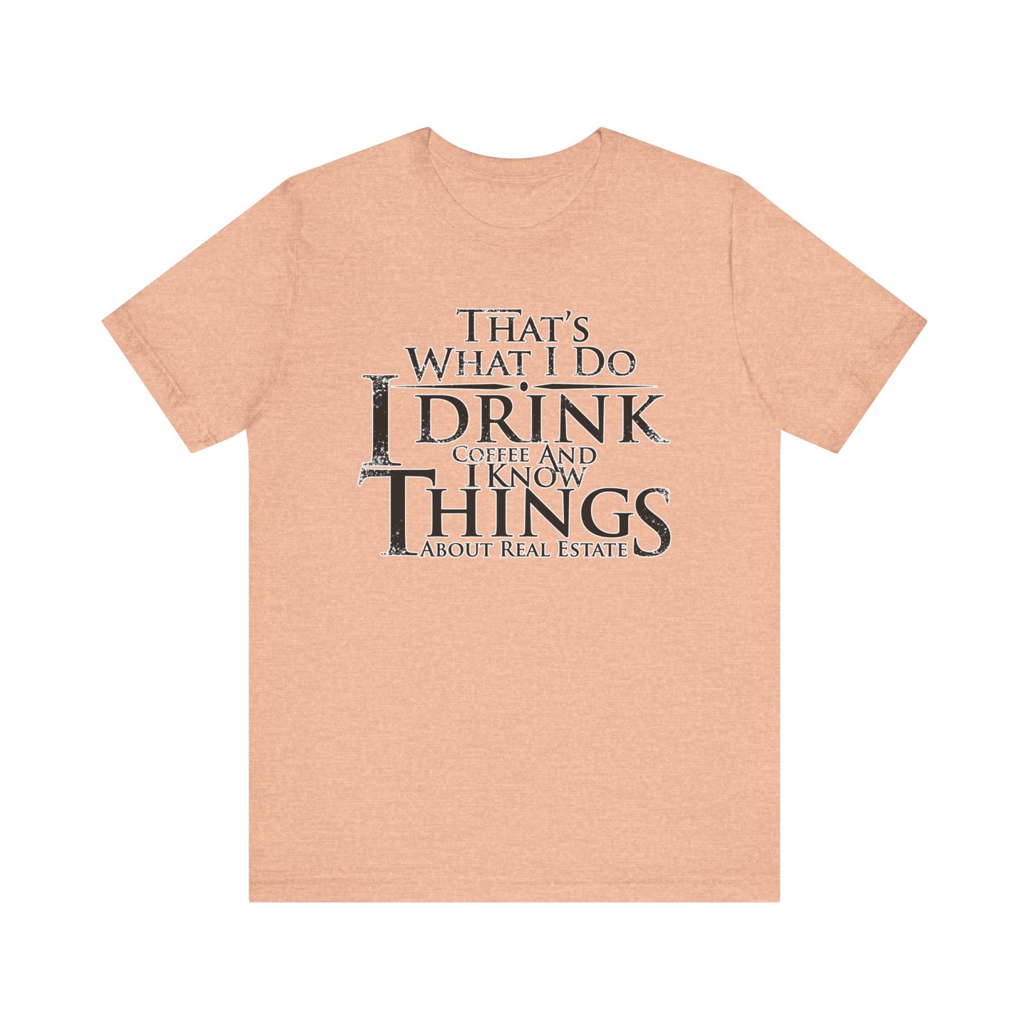 That's What I Do – Real Estate Hustler Tee