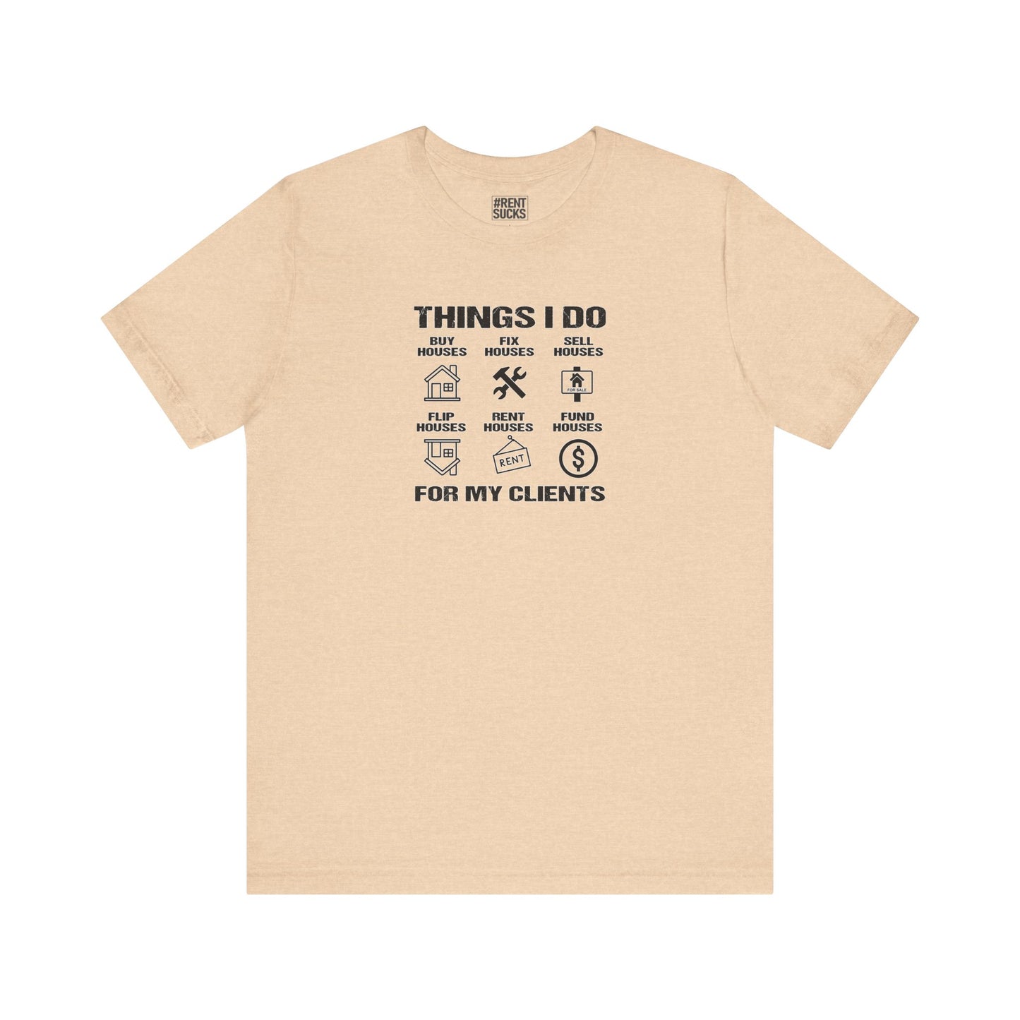 The Things I Do For My Clients - Unisex Jersey Tee