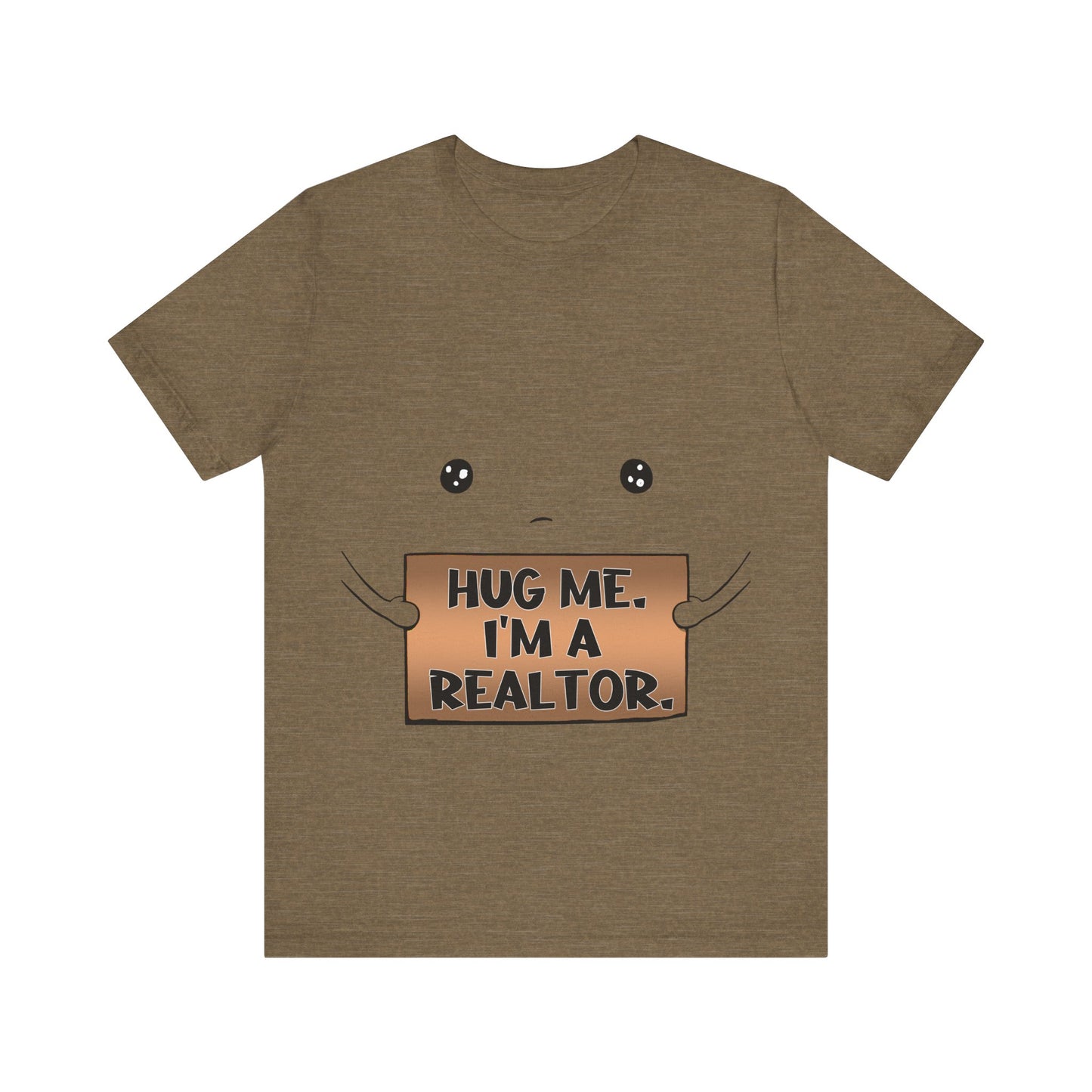 Hug Me I'm A Realtor