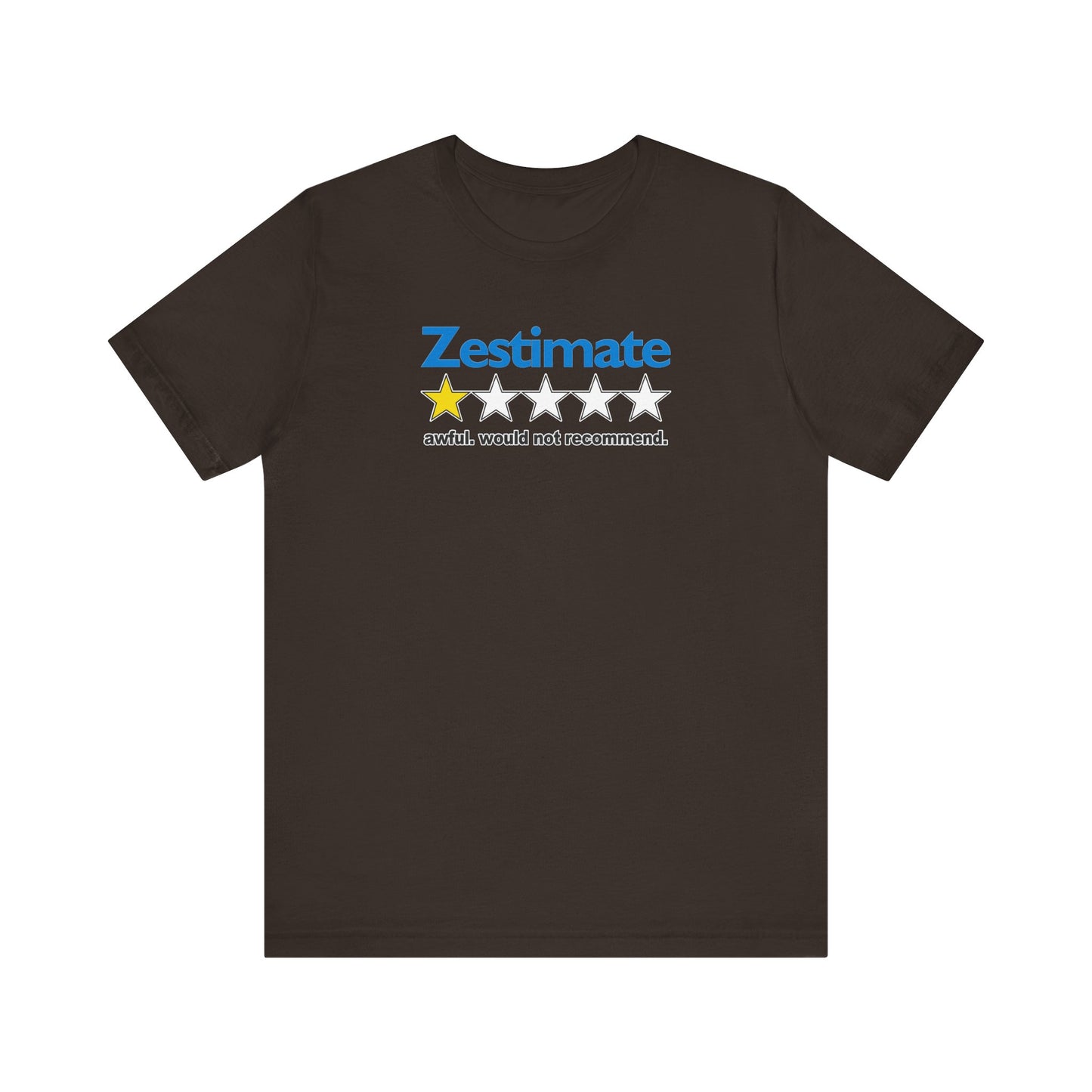 How Accurate Is The Zestimate? - Funny Real Estate T-Shirt