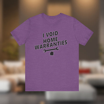 I Void Home Warranties – The Ultimate Contractor & DIY Tee
