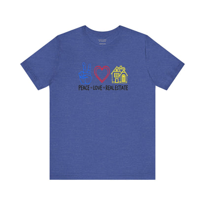 Peace Love Real Estate T-Shirt