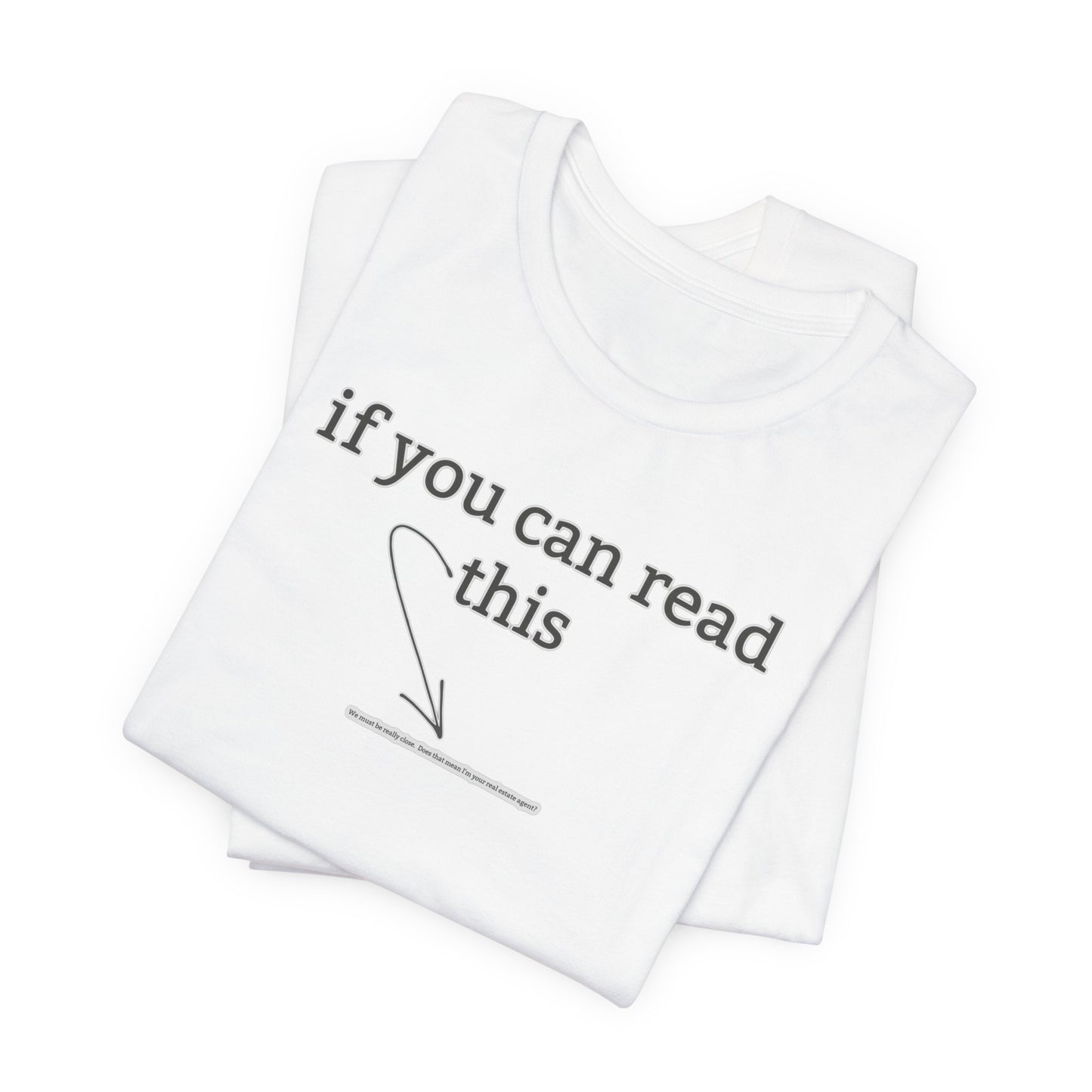 If You Can Read This Tee