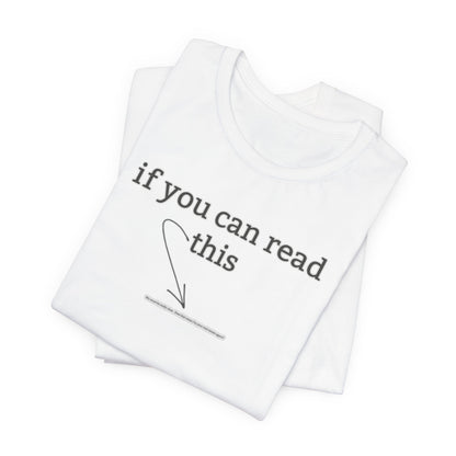 If You Can Read This Tee
