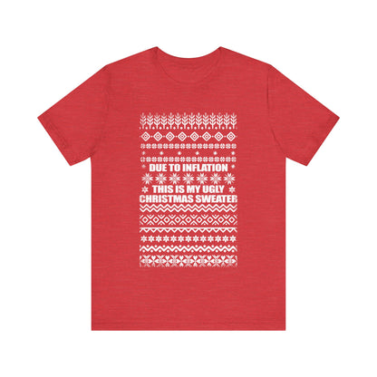 This Is My Ugly Christmas Sweater (Tee Edition)