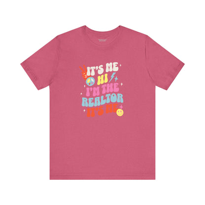 It's Me, Hi, I'm the Realtor, It's Me" – Funny Realtor T-Shirt