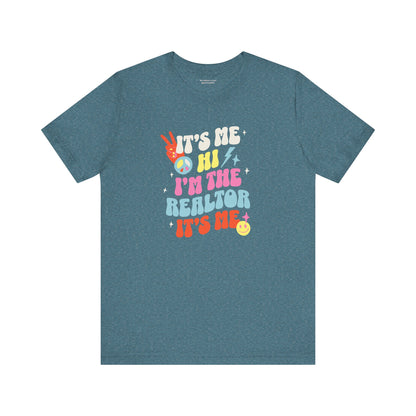 It's Me, Hi, I'm the Realtor, It's Me" – Funny Realtor T-Shirt