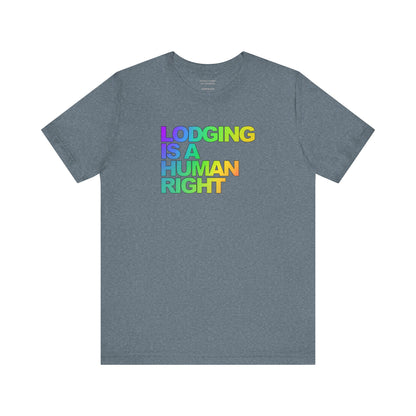Lodging Is a Human Right T-Shirt