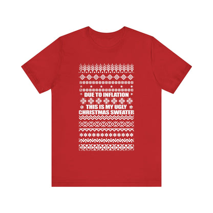 This Is My Ugly Christmas Sweater (Tee Edition)